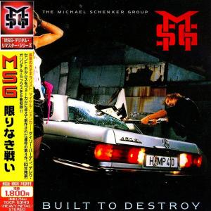 MSG - THE MICHAEL SCHENKER GROUP - Built To Destroy (Japan Edition Incl. OBI TOCP-53143) CD