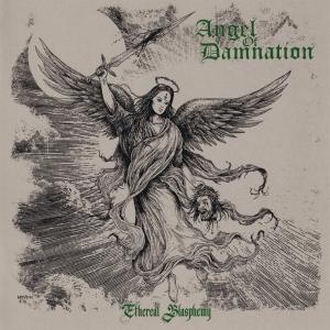 ANGEL OF DAMNATION - Ethereal Blasphemy (Incl. OBI & Sticker) CD