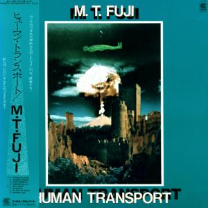 M.T. FUJI - Human Transport (Japan Edition, Incl. OBI, CI-18) LP