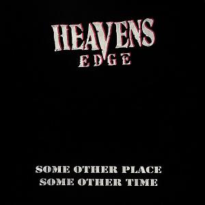 HEAVENS EDGE - Some Other Place Some Other Time (Ltd 500 / White, Hand-Numbered) LP HEAVENS EDGE - Some Other Place Some Other Time (Ltd 500 / White, Hand-Numbered) LP