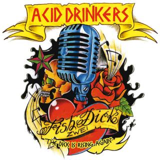ACID DRINKERS - FISHDICK 2 (ZWEI) - THE DICK IS RISING AGAIN (DIGI PACK) CD (NEW)