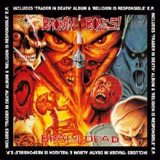 BROKEN BONES - Brain Dead CD