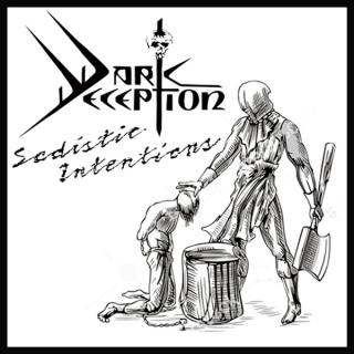 DARK DECEPTION - Sadistic Intentions (Ltd 500) CD