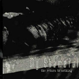MY SHAMEFUL - The Return To Nothing CD