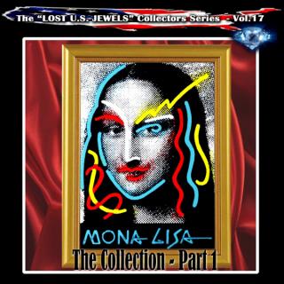 MONA LISA - The Collection - Part 1 The "Lost U.S. Jewels" Vol.17 (Ltd 500 / Remastered) CD