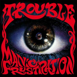 TROUBLE - Manic Frustration (Slipcase) CD