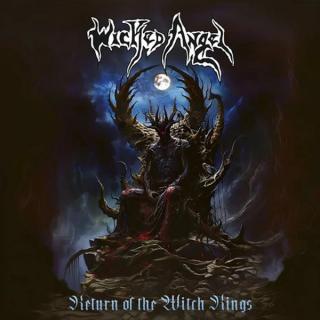 WICKED ANGEL - Return of the Witch Kings (Ltd 300) CD WICKED ANGEL - Return of the Witch Kings (Ltd 300) CD
